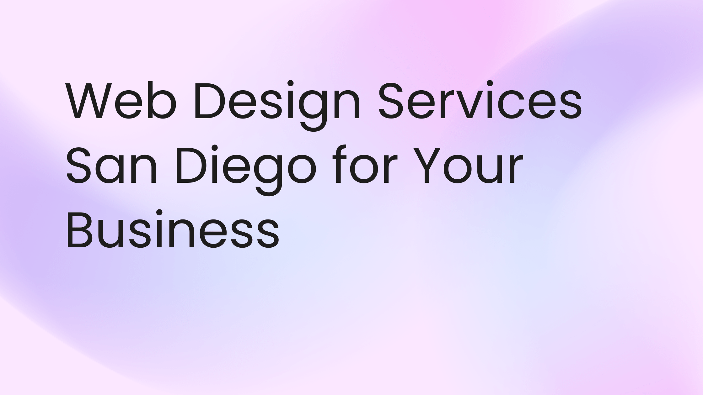 Web Design Services San Diego for Your Business