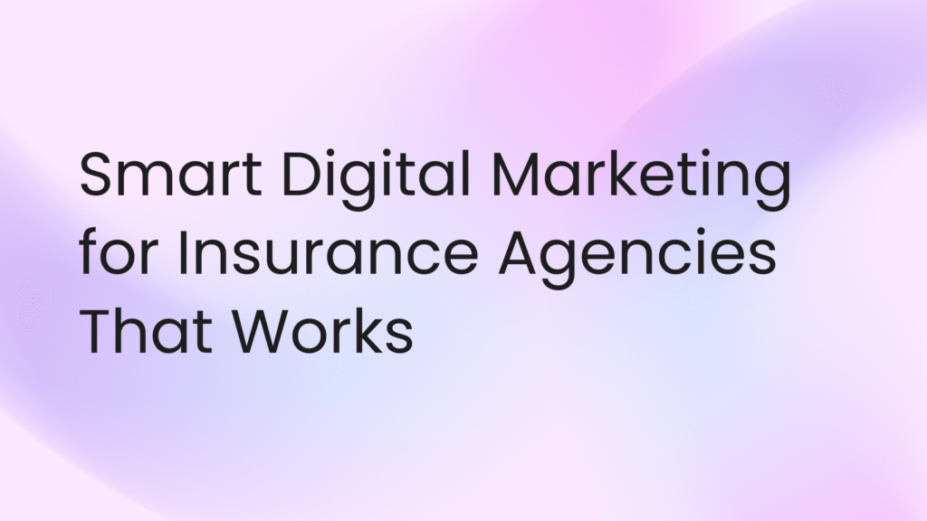 digital marketing for insurance agencies